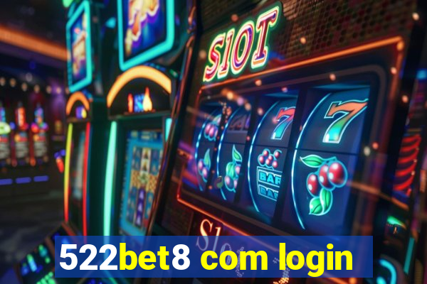 522bet8 com login